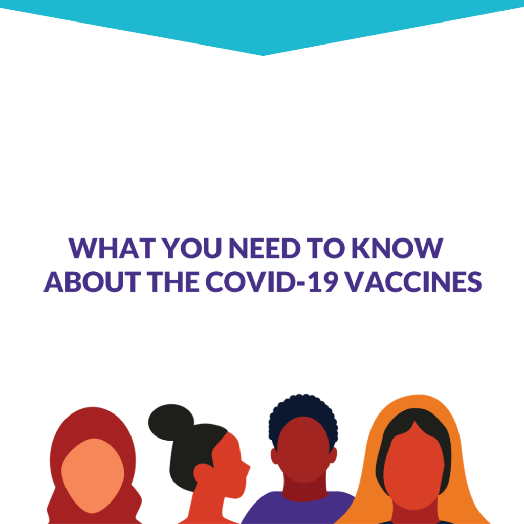 "What you need to know about the COVID-19 Vaccines"